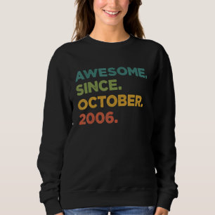 Sweatshirt 16 Ans Awesome depuis Octobre 2006 16e Naissance