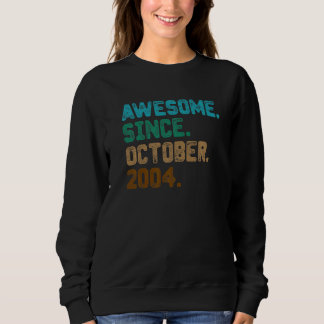 Sweatshirt 18 Ans Awesome depuis Octobre 2004 18e Naissance