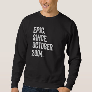 Sweatshirt 18 ans Epic depuis octobre 2004 18e anniversaire