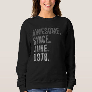 Sweatshirt 1976 46 Magnifique depuis juin 1976 46e anniversai