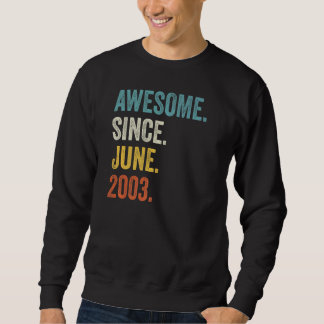 Sweatshirt 19 Ans Awesome Depuis Juin 2003 19e Anniversaire
