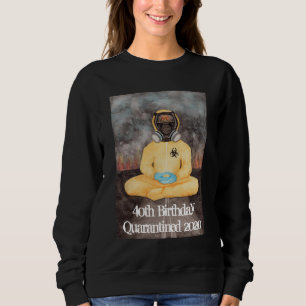 Sweatshirt 2020 Quarantined Birthday Covid-19