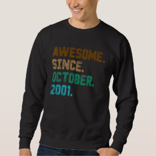 Sweatshirt 21 ans Awesome depuis octobre 2001 21e naissance