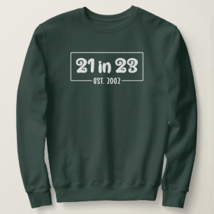 Sweatshirt 21e anniversaire 21 en 23 Est 2002 Anniversaire