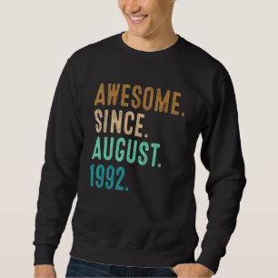 Sweatshirt 30 Ans Awesome depuis août 1992 30e Naissance