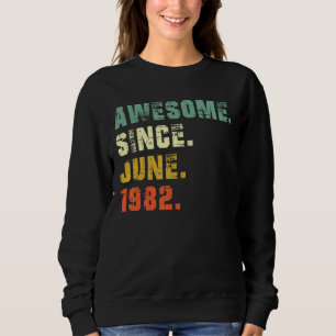 Sweatshirt 40 Ans 40ème anniversaire Awesome depuis juin 1982