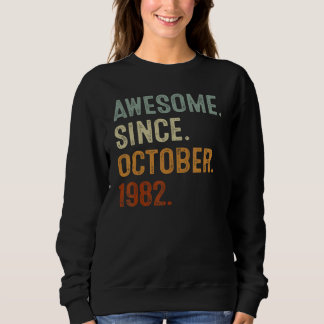 Sweatshirt 40 Ans Awesome depuis Octobre 1982 40e Naissance