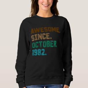 Sweatshirt 40 ans stupéfiant depuis octobre 1982 40e naissanc