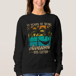 Sweatshirt 41 Ans d'être génial 80s Edition 41e Anniversaire