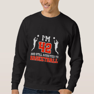 Sweatshirt 42e anniversaire 42 ans Joueur de basket-ball