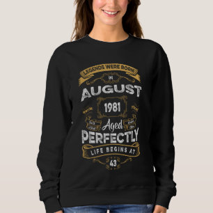 Sweatshirt 43e Anniversaire Légendes Nées En Août 1981