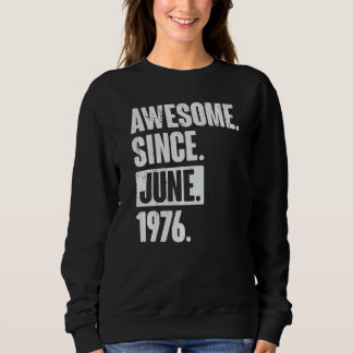 Sweatshirt 46 Ans 46 Ans Awesome depuis Juin 197
