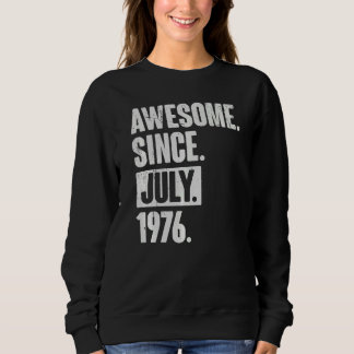 Sweatshirt 46 Ans 46ème anniversaire Awesome depuis juillet 1