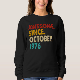 Sweatshirt 46 Years Old Awesome Since October 1976 46th Birt