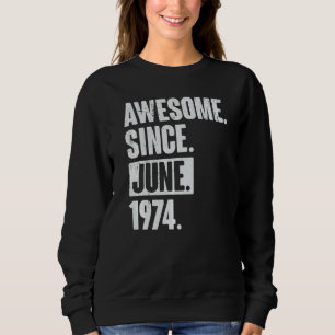 Sweatshirt 48 Ans 48ème Anniversaire Awesome depuis Juin 197
