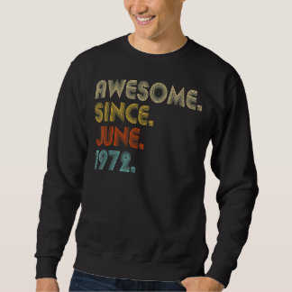 Sweatshirt 50 ans Awesome depuis juin 1972 50e anniversaire