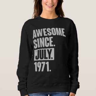 Sweatshirt 51 Ans 51ème anniversaire Awesome depuis juillet 1