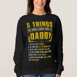 Sweatshirt 5 Choses que tu devrais savoir sur la D de mon pèr