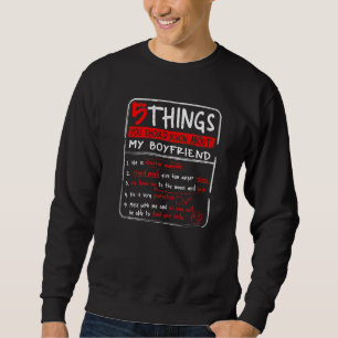 Sweatshirt 5 Choses Que Vous Devriez Savoir Sur Mon Petit Ami