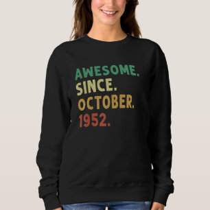 Sweatshirt 70 ans stupéfiant depuis octobre 1952 70e annivers