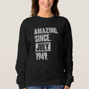 Sweatshirt 73 Ans 73e Anniversaire Extraordinaire depuis juil
