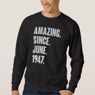 Sweatshirt 75 ans 75e anniversaire Extraordinaire depuis juin