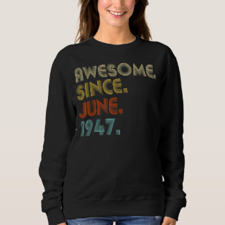 Sweatshirt 75 ans Awesome depuis juin 1947 75e anniversaire