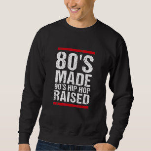 Sweatshirt 80's Made 90's Hip hop Raised Apparel 5