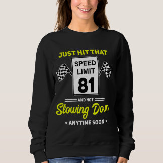 Sweatshirt 81ème anniversaire Limite de vitesse Signal 81 mi/