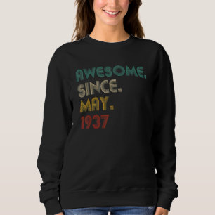 Sweatshirt 85 ans Awesome depuis mai 1937 85e anniversaire