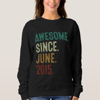 Sweatshirt 8 Ans Awesome depuis Juin 2015 8e Anniversaire
