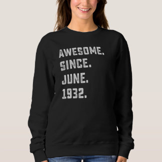 Sweatshirt 90e anniversaire Awesome depuis juin 1932 90 ans O