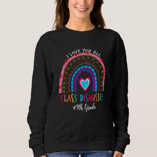 Sweatshirt 9e année Dernier jour de l'école Je vous aime tous