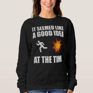 Sweatshirt A L'Époque, C'Était Une Bonne Idée De Sarca Drôle