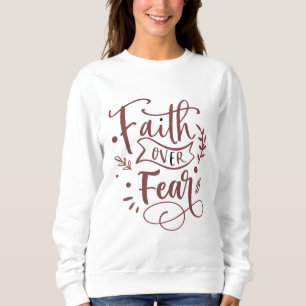 Sweatshirt à manches longues Faith over Fear