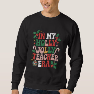 Sweatshirt À mon ère de professeur de Noël joyeux et de vibes