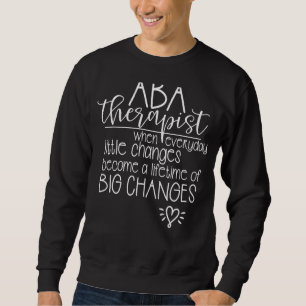 Sweatshirt Aba Thérapeute Comportement Bcba Rbt Thérapie