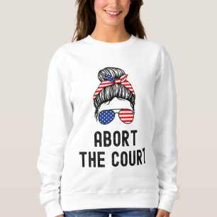 Sweatshirt Abandonner Le Tribunal Pro-Choice Support Roe V Wa