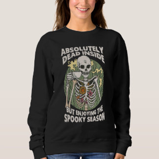 Sweatshirt Absolument mort mais profitant de la saison effray