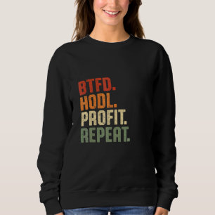 Sweatshirt Acheter La Baisse Hodl Bénéfice Répéter Btc Bitcoi