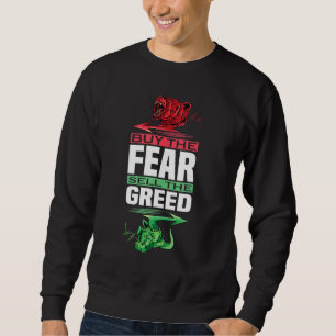 Sweatshirt Acheter La Peur Vendre La Vie Trading