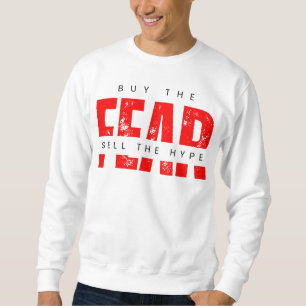 Sweatshirt Acheter La Peur Vendre Le Hype™ Calm dans le chaos