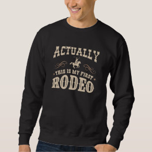 Sweatshirt Actually This