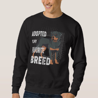 Sweatshirt Adopté Est Ma race préférée Amateurs de Rottweiler