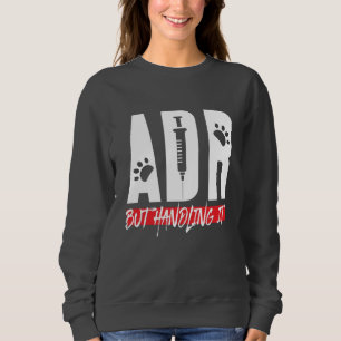 Sweatshirt ADR vétérinaire, mais la gestion de l'informatique
