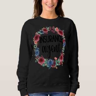 Sweatshirt Agent d'assurance Flowers courtier d'assurance