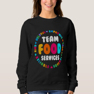 Sweatshirt Aide de l'équipe de services alimentaires Équipe d