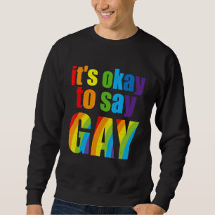 Sweatshirt Aimez Florida Gay Pas Peur De Dire Gay Lgbtq Gay R