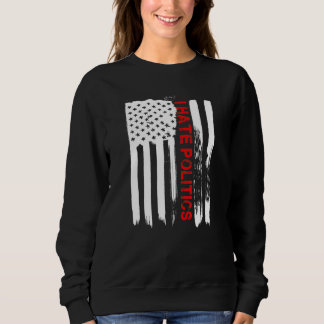 Sweatshirt Aimez l'Amérique Je déteste la politique Drôle drô