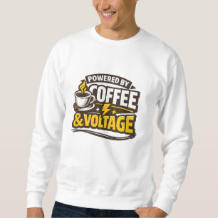 Sweatshirt Alimenté par le café et la tension drôle Électrici